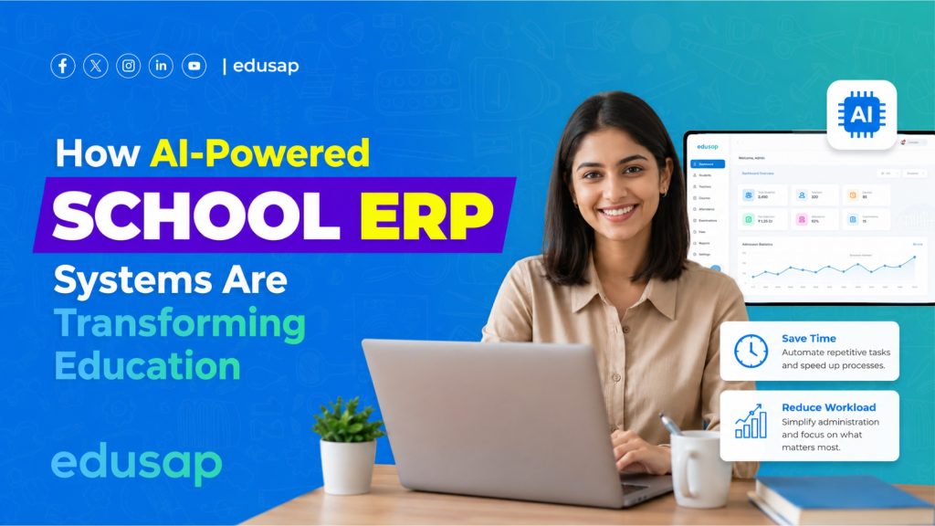 How AI-Powered School ERP Systems Are Transforming Education