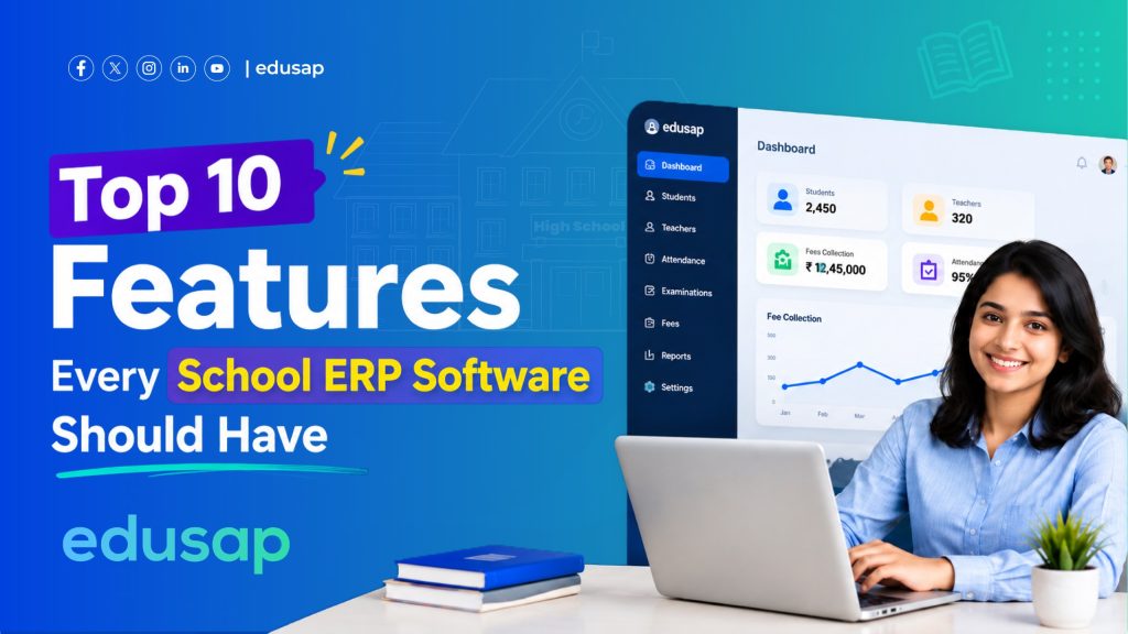 Top 10 Features Every School ERP Software Should Have